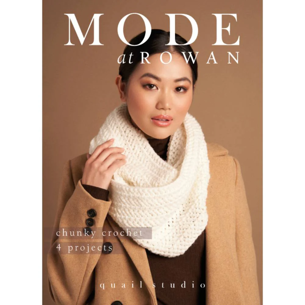 Mode at Rowan 4 Projects Chunky Crochet by Quail Studio